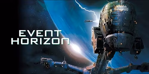 Birdies Late Night Horror presents EVENT HORIZON