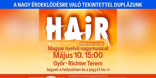 HAIR - magyar nyelv\u0171 nagymusical - GY\u0150R 15:00