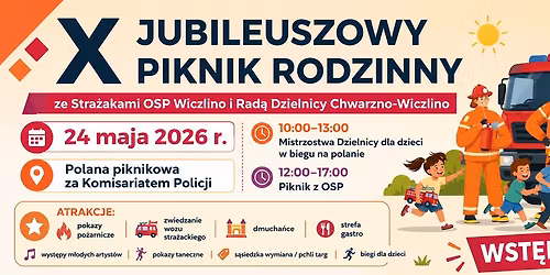 \ud83d\ude92 X Jubileuszowy Piknik Rodzinny ze Stra\u017cakami OSP Wiczlino i Rad\u0105 Dzielnicy Chwarzno-Wiczlino