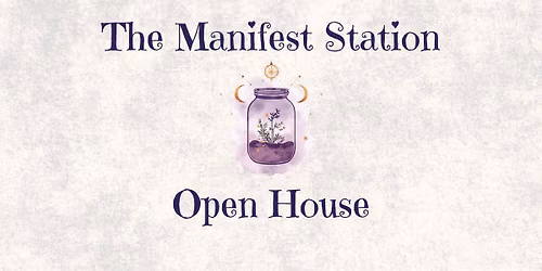 The Manifest Station - Open House