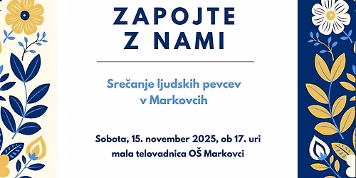 ''ZAPOJTE Z NAMI'' - Sre\u010danje ljudskih pevcev v Markovcih