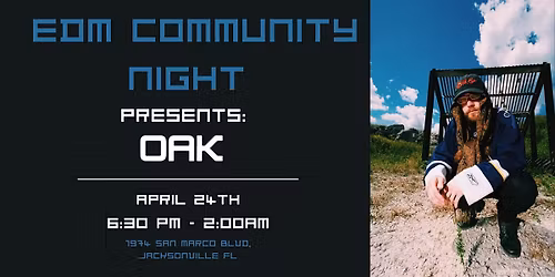 EDM Community Night: Presents- OAK