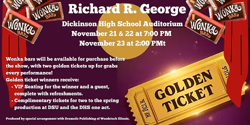 Dickinson High School presents Charlie and the Chocolate Factory by Richard R. George