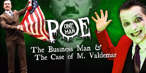 One Man Poe: The Business Man and The Case of M. Valdemar