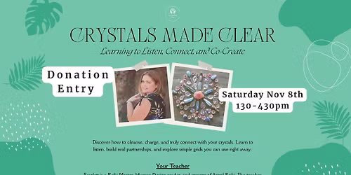 Crystals Made Clear- Learning to Listen, Connect & Co-Create