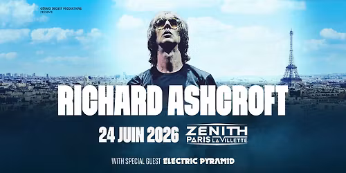 RICHARD ASHCROFT | PARIS | Z\u00e9nith Paris - La Villette
