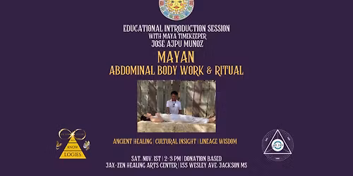 Mayan Abdominal Body Work & Ritual: Educational Introduction 