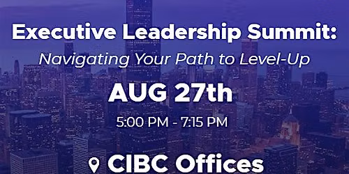 Executive Leadership Summit: Navigating Your Path to Level-Up