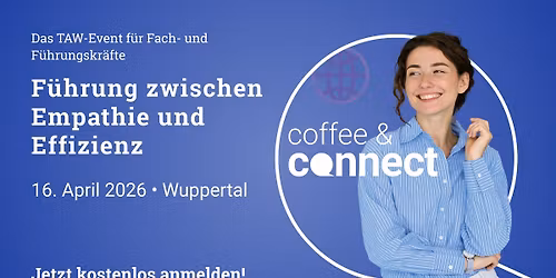 coffee & connect HR: F\u00fchrung zwischen Empathie und Effizienz