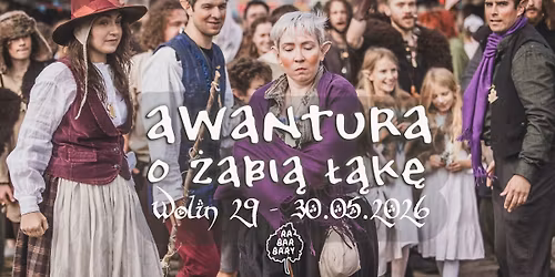 "Awantura o \u017babi\u0105 \u0141\u0105k\u0119" rodzinny, nizio\u0142kowy larp awanturniczy