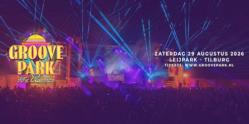Groovepark 90's Classics | 29 Augustus 2026 | Tilburg