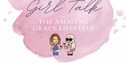 Girl Talk* Please RSVP so that we have room for YOU at the table!