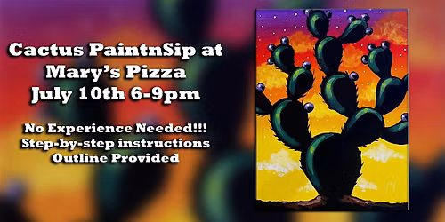 Cactus PaintnSip at Mary's Pizza Shack