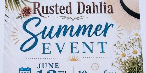 Rusted Dahlia Summer Event