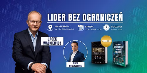 LIDER BEZ OGRANICZE\u0143 | Jacek Walkiewicz w Amsterdamie