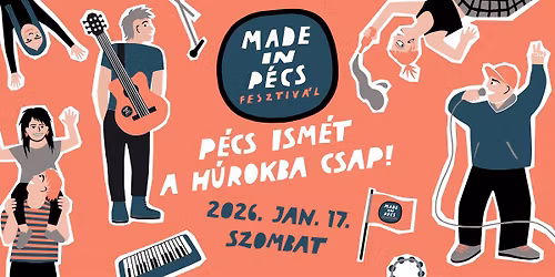 11. Made in P\u00e9cs Fesztiv\u00e1l