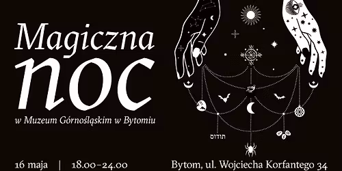 \u201eMagiczna noc w Muzeum G\u00f3rno\u015bl\u0105skim!\u201c | NOC MUZE\u00d3W 2026