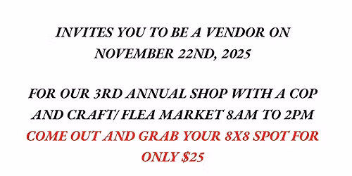 3rd ANNUAL SHOP WITH A COP AND CRAFT AND FLEA MARKET 