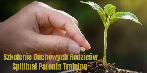 Szkolenie Duchowych Rodzic\u00f3w \/ Spiritual Parents Training