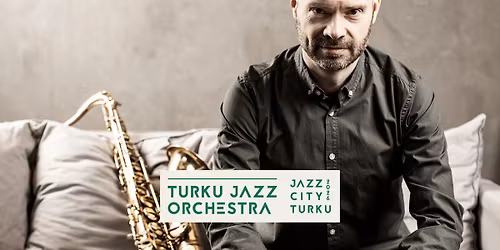 Turku Jazz Orchestra & Joonatan Rautio: Finnish Songbook
