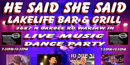 He Said She Said Outside Dance Party! Lakelife Bar & Grill Barbee Lake 8pm Sat Sept 12