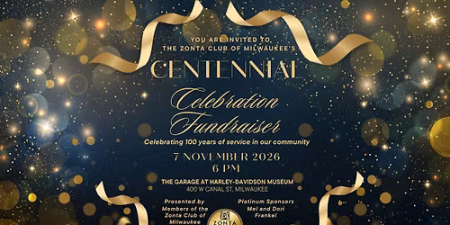 Zonta Club of Milwaukee's Centennial Celebration Fundraiser