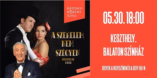 A Szerelem nem sz\u00e9gyen - r\u00e9gi filmek dalai - KESZTHELY