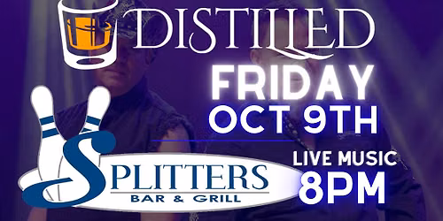 Distilled Live! at Splitters in Loves Park