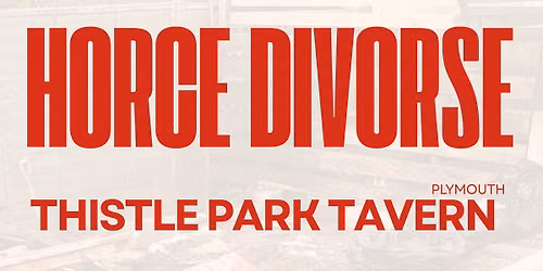 Horce Divorse | Thistle Park Tavern | Plymouth