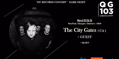 The City Gates + GUEST + DJ set au QG103 \/\/ 02 juin 2026