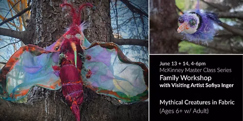 Workshop: Mythical Creatures in Fabric (Ages 6+ w\/ Adult)