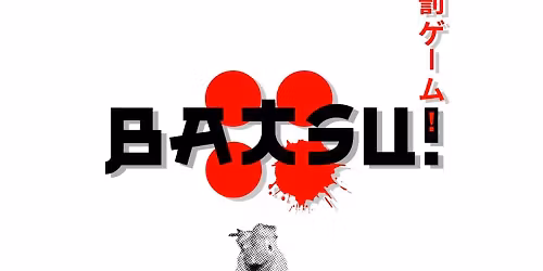 BATSU!