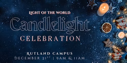CANDLELIGHT CELEBRATION | 9 AM & 11 AM