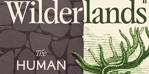 Wilderlands - The Human History of Wild Britain