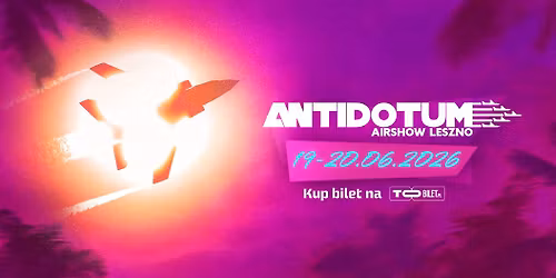 Antidotum Airshow Leszno 2026