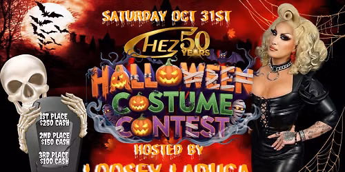 The Chez Celebrates 50 Years with our HALLOWEEN COSTUME CONTEST \ud83c\udf83 Featuring Loosey LaDuca