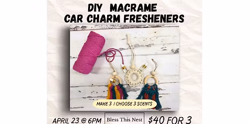 DIY Macrame Car Charm Fresheners