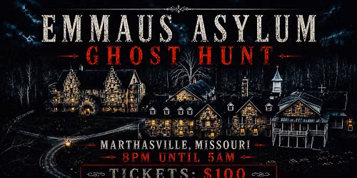 Emmaus Asylum Ghost Hunt