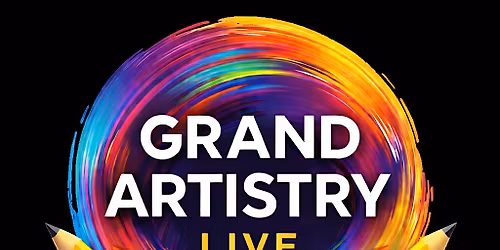 Grand Artistry Live-Back To School Edition