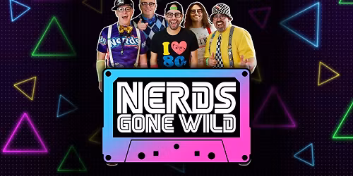 NERDS GONE WILD at The Hawk!