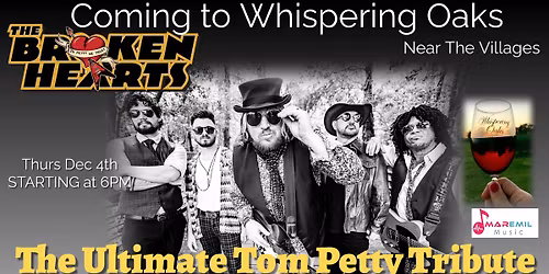 Whispering Oaks Winery in Oxford, FL  Welcomes THE BROKEN HEARTS: Music Of Tom Petty