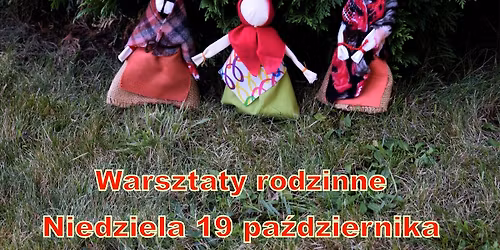 Warsztaty rodzinne „Lalki motamy, strachy wypędzamy”