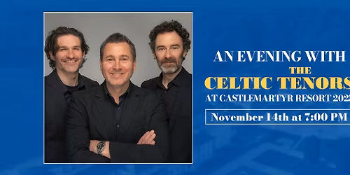 An Evening with The Celtic Tenors