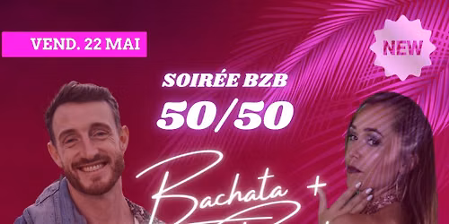 Soir\u00e9e mensuelle Bachata\/ZOUK BR\u00c9SILIEN 50\/50 (BZB)