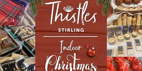 Thistles Stirling Indoor Christmas Market