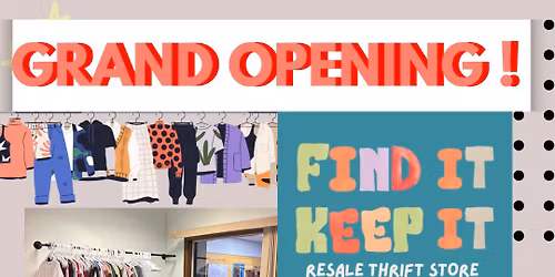 FIND IT KEEP IT GRAND OPENING