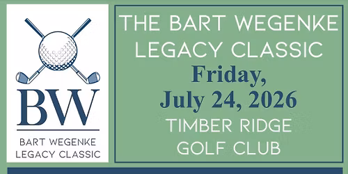 The Bart Wegenke Legacy Outing