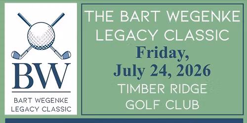 The Bart Wegenke Legacy Outing