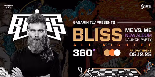 BLISS ALL NIGHTER \u2013 360 SHOW