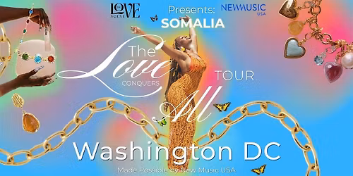 Love Conquers All Tour By Somalia \u2014 WASHINGTON DC
